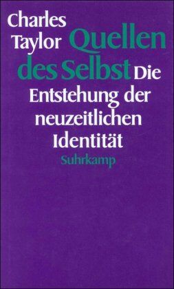 Charles Taylor - Quellen des Selbst: Die Entstehung der neuzeitlichen Identität - Preis vom 09.10.2026 07:28:09 h