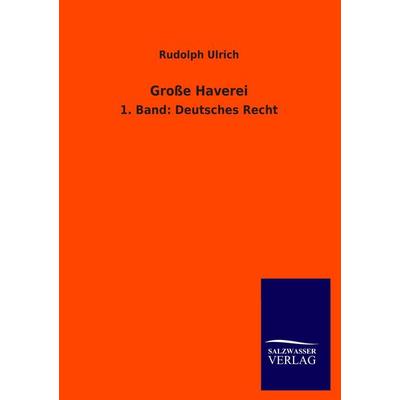 Große Haverei, Taschenbuch von Rudolph Ulrich, Salzwasser, 978-3-8460-3178-0