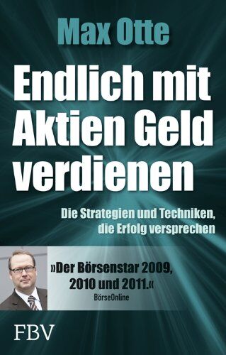 Max Otte - Endlich mit Aktien Geld verdienen: Die Strategien und Techniken, die Erfolg versprechen - Preis vom 30.09.2026 09:01:18 h