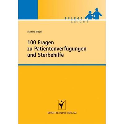 100 Fragen zu Patientenverfügungen und Sterbehilfe, Taschenbuch von Martina Weber, Schlütersche Verlag, 978-3-89993-759-6