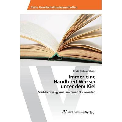 Immer eine Handbreit Wasser unter dem Kiel, Taschenbuch von , AV Akademikerverlag, 978-3-639-80769-1
