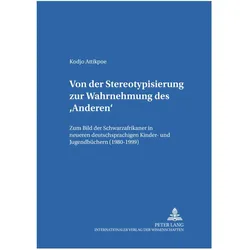 Von der Stereotypisierung zur Wahrnehmung des 'Anderen', Fachbücher von Kodjo Attikpoe
