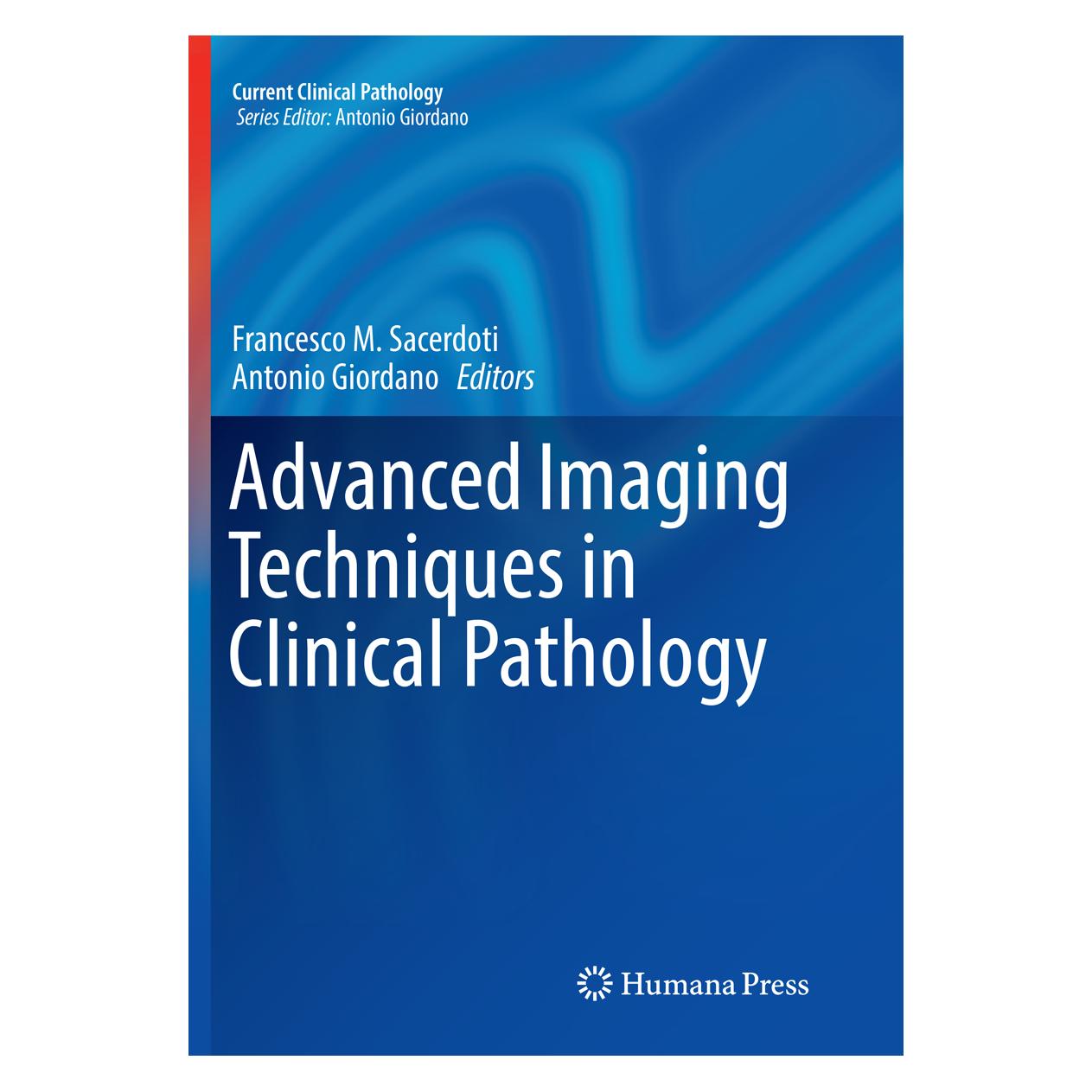 Springer Advanced Imaging Techniques in Clinical Pathology (Englisch, Softcover, Antonio Giordano, Carlo Cavaliere, Francesco M. Sacerdoti) (56002423)