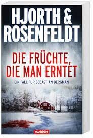 MICHAEL HJORTH & HANS ROSENFELDT - Die Früchte, die man erntet - Ein Fall für Sebastian Bergman - Preis vom 14.10.2026 23:07:16 h