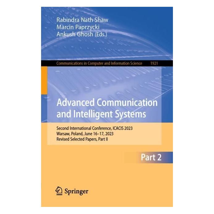 Springer Advanced Communication and Intelligent Systems (Englisch, Softcover, Ankush Ghosh, Marcin Paprzycki, Rabindra Nath Shaw) (56968499)