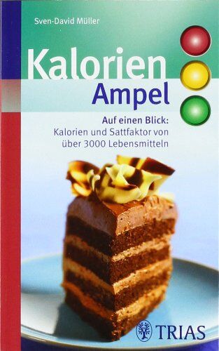 Sven-David Müller - Kalorien-Ampel: Auf einen Blick: Kalorien und Sattfaktor von über 3000 Lebensmitteln - Preis vom 09.10.2026 07:28:09 h