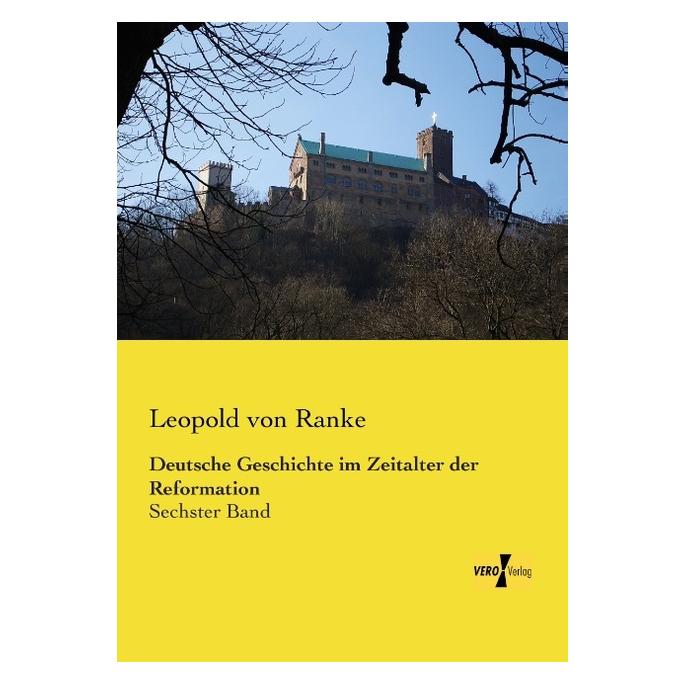 Vero Deutsche Geschichte im Zeitalter der Reformation (Deutsch, Softcover, Leopold von Ranke) (55547420)