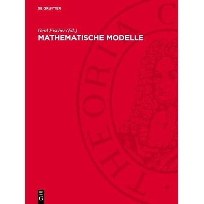 Mathematische Modelle, Gebundene Ausgabe von , De Gruyter, 978-3-11-271600-7
