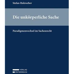 Die unkrperliche Sache, Fachbücher von Stefan Holzweber
