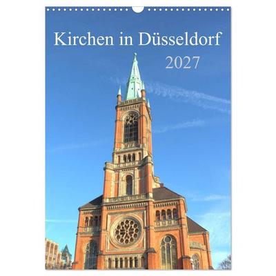 Kirchen in Düsseldorf (Wandkalender 2027 DIN A3 hoch), CALVENDO Monatskalender