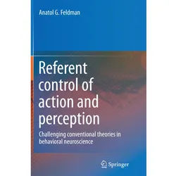 Referent control of action and perception, Fachbücher von Anatol G. Feldman