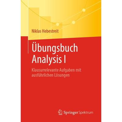 Übungsbuch Analysis I, Taschenbuch von Niklas Hebestreit, Springer Berlin, 978-3-662-64568-0