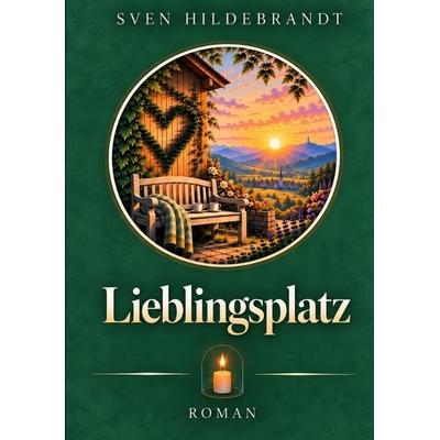 Lieblingsplatz, Taschenbuch von Sven Hildebrandt, Tredition, 978-3-567-01802-2
