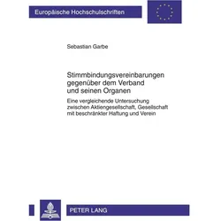 Stimmbindungsvereinbarungen gegenüber dem Verband und seinen Organen, Fachbücher von Sebastian Garbe