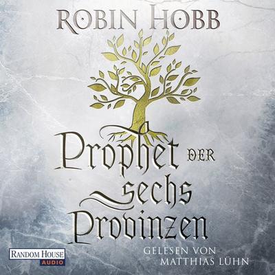 Prophet der sechs Provinzen - Robin Hobb, Audio, 9783837144079
