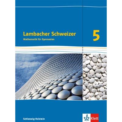 Lambacher Schweizer Mathematik 5. Schülerbuch. Schleswig-Holstein, Gebundene Ausgabe von , Klett Schulbuchverlag, 978-3-12-733951-2