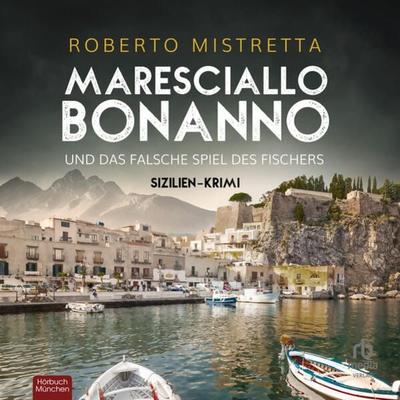 Maresciallo Bonanno und das falsche Spiel des Fischers - Roberto Mistretta, Audio, 9783987852633