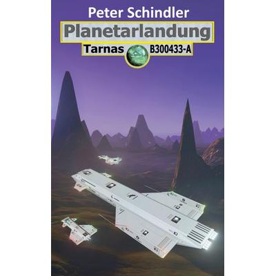 Planetarlandung, Taschenbuch von Peter Schindler, BoD – Books on Demand, 978-3-7519-5153-1