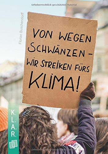 Florian Buschendorff - K.L.A.R. - Taschenbuch: Von wegen schwänzen - wir streiken fürs Klima! - Preis vom 19.10.2026 19:33:35 h