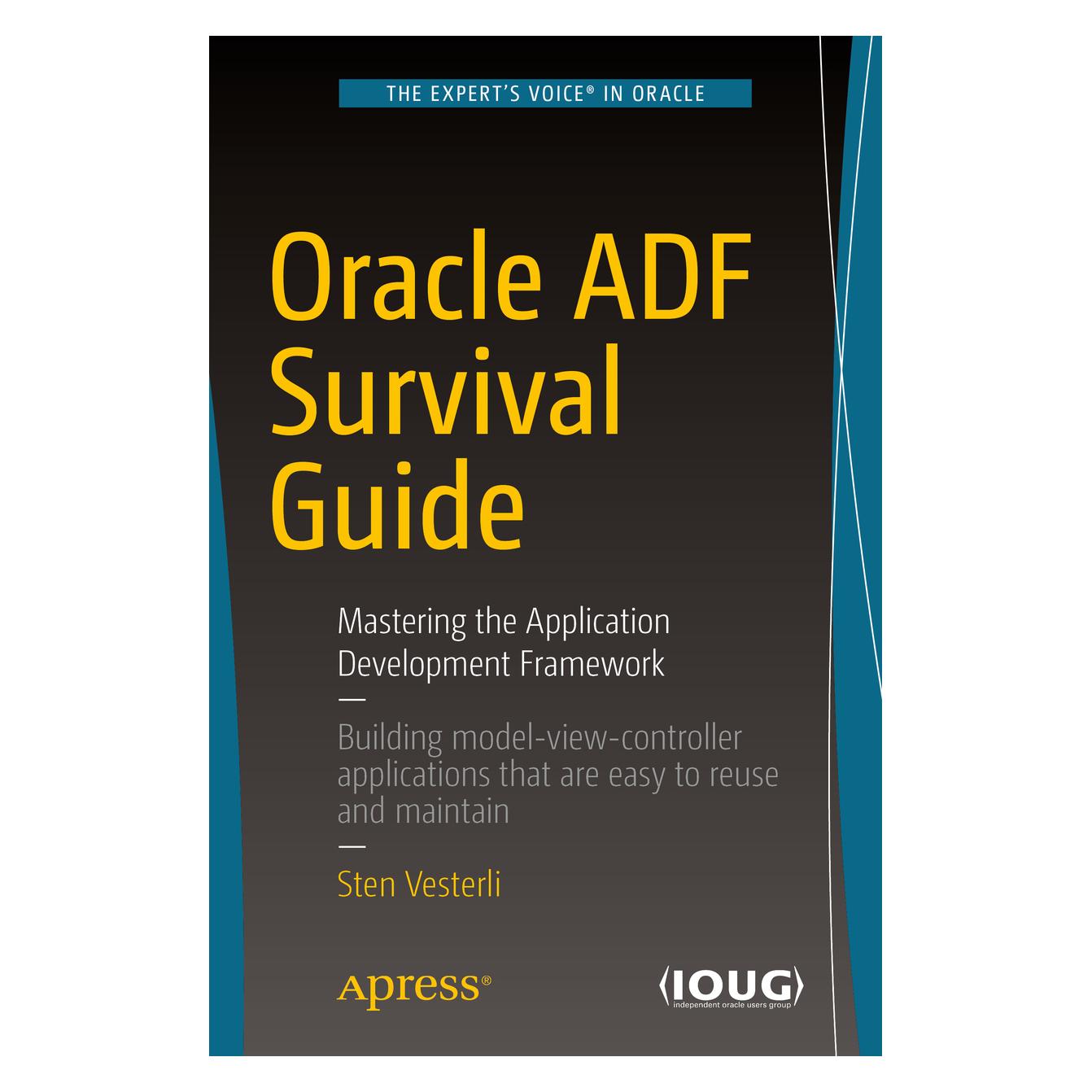 Springer Oracle ADF Survival Guide (Englisch, Softcover, Sten Vesterli) (55896885)