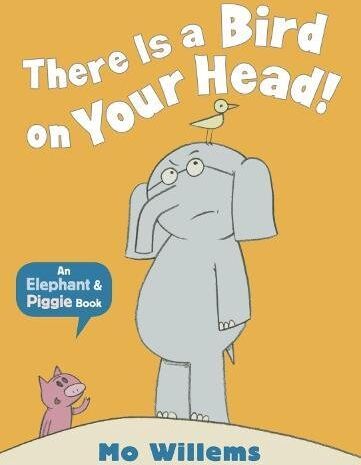 Mo Willems - There Is a Bird on Your Head! (Elephant and Piggie) - Preis vom 11.10.2026 15:43:13 h