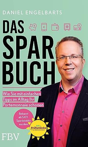 Daniel Engelbarts - Das Sparbuch: Wie Sie mit einfachen Tipps im Alltag Ihr Portemonnaie schonen - Preis vom 30.09.2026 09:01:18 h