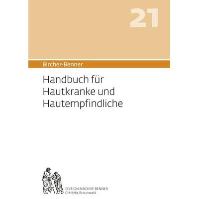 Bircher-Benner 21 Handbuch für Hautkranke und Hautempfindliche, Taschenbuch von Andres Bircher,Lilli Bircher,Anne-Cécile Bircher,Pascal Bircher,