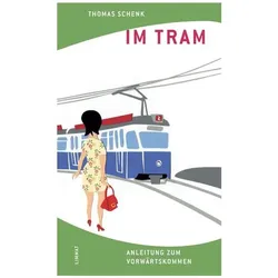 Im Tram, Belletristik von Thomas Schenk