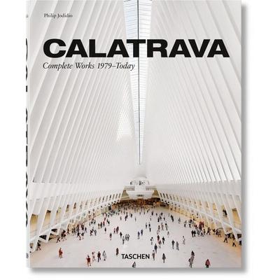 Calatrava. Complete Works 1979–Today, Gebundene Ausgabe von Philip Jodidio, Taschen, 978-3-8365-7241-5