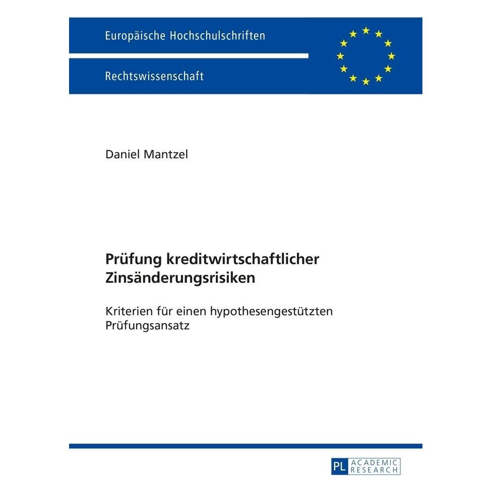 Peter Lang Prüfung kreditwirtschaftlicher Zinsänderungsrisiken (Deutsch, Softcover, Daniel Mantzel) (56030705)