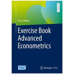 Exercise Book Advanced Econometrics, Fachbücher von Peter Winker