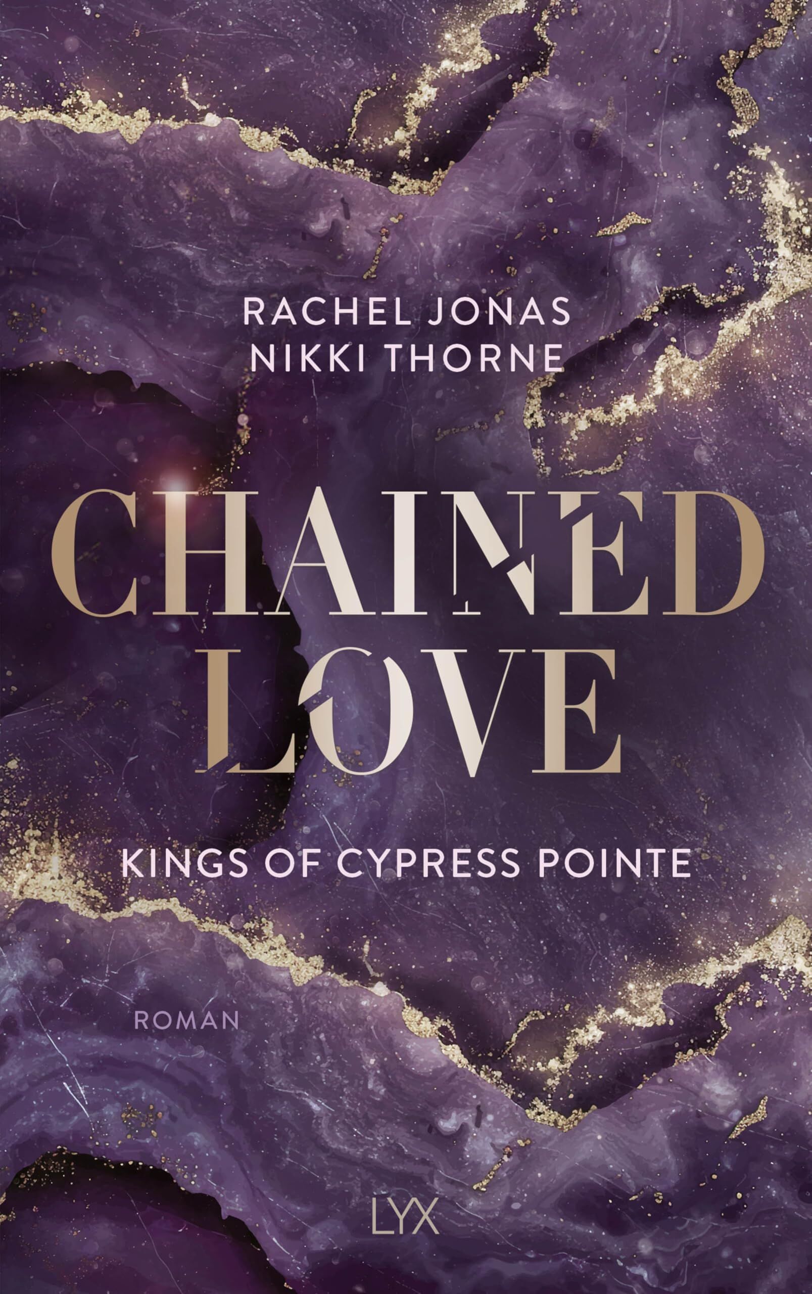 Thorne, Rachel Jonas und Nikki - Kings of Cypress Pointe - Chained Love - Preis vom 13.10.2026 11:25:28 h