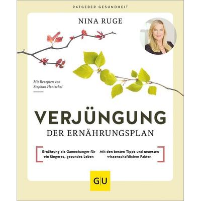 Verjüngung – Der Ernährungsplan, Taschenbuch von Nina Ruge, Gräfe und Unzer Verlag GmbH, 978-3-8338-9857-0