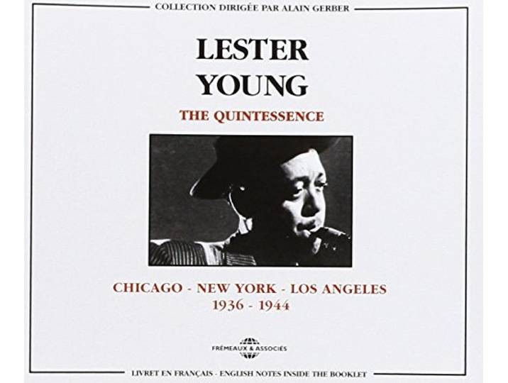 Lester Young - The Quintessence 1936-1944