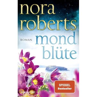 Mondblüte, Taschenbuch von Nora Roberts, Blanvalet
