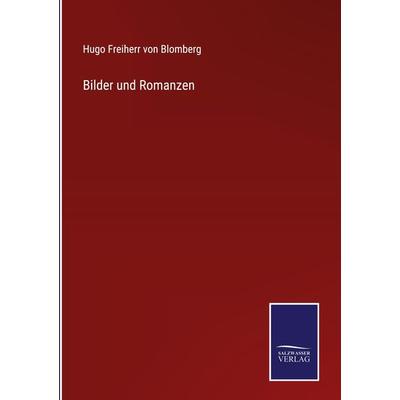 Bilder und Romanzen, Gebundene Ausgabe von Hugo Freiherr Blomberg, Outlook, 978-3-375-11235-6