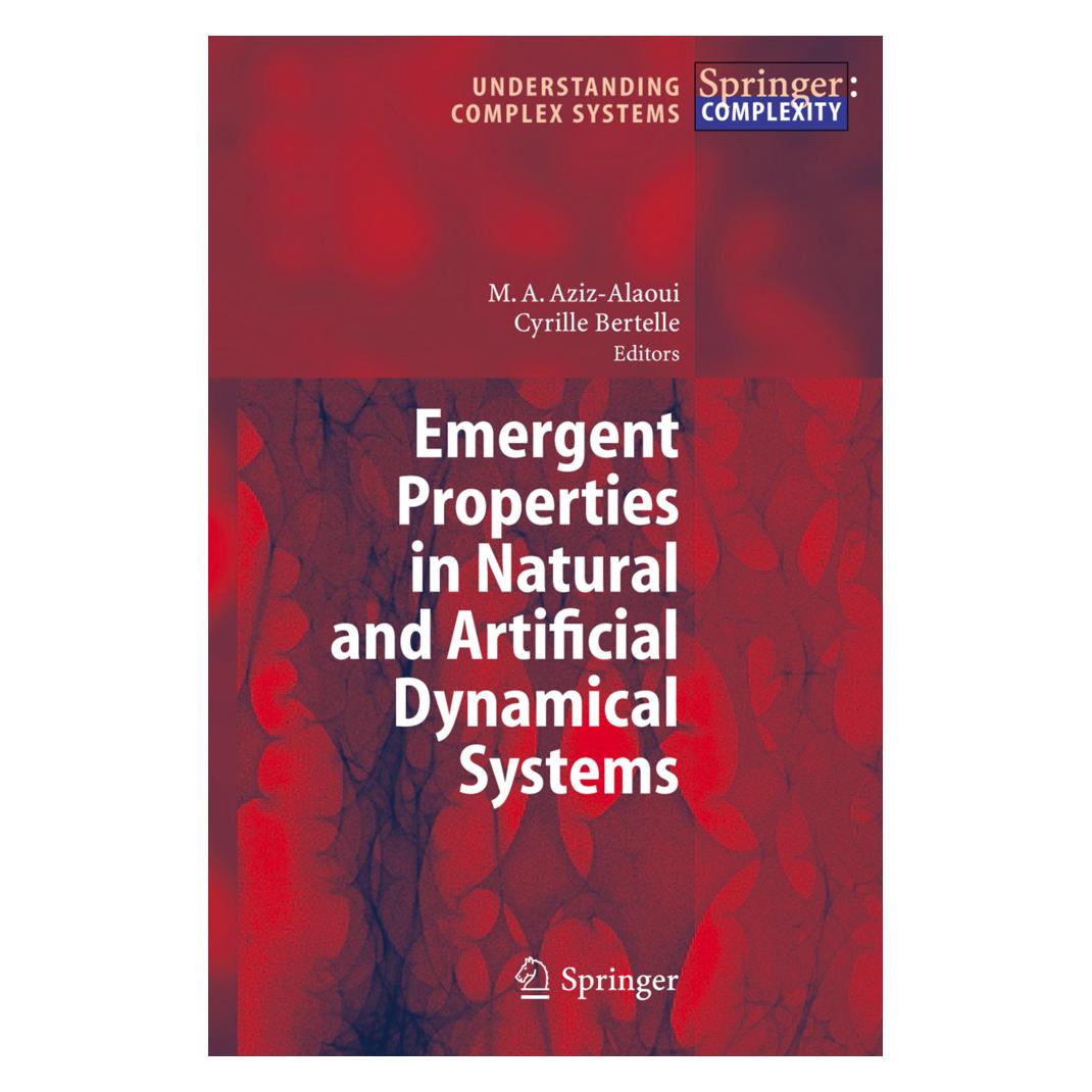 Springer Emergent Properties in Natural and Artificial Dynamical Systems (Englisch, Softcover, Cyrille Bertelle, Moulay Aziz-Alaoui) (55376269)