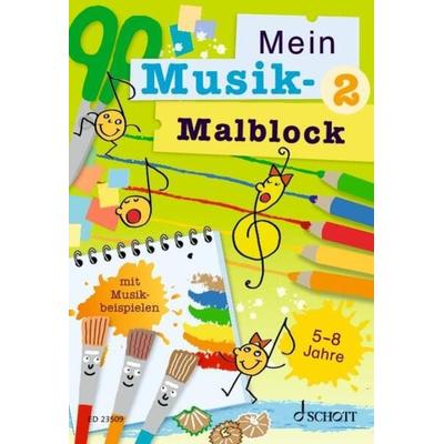 Mein Musik-Malblock 2, Taschenbuch von Maren Blaschke, Schott Music Ltd, 978-3-7957-2415-3