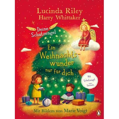 Deine Schutzengel - Ein Weihnachtswunder nur für dich, Gebundene Ausgabe von Lucinda Riley,Harry Whittaker, Penguin Junior, 978-3-328-30027-4