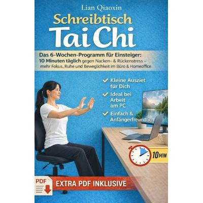 Fitness / Schreibtisch Tai Chi, Taschenbuch von Lian Qiaoxin, Epubli, 978-3-565-18801-7