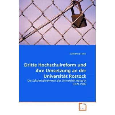 Trost, C: Dritte Hochschulreform und ihre Umsetzung an der U, Taschenbuch von Catharina Trost, VDM, 978-3-639-29948-9