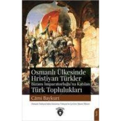 Osmanli Ülkesinde Hristiyan Türkler, Taschenbuch von Cami Baykurt, Dorlion Yayinlari