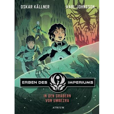 In den Gräbern von Umbezra, Gebundene Ausgabe von Oskar Källner, Atrium Verlag AG, 978-3-85535-216-6