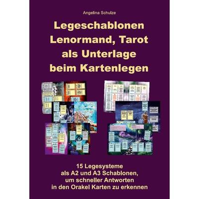 Legeschablonen Lenormand, Tarot als Unterlage beim Kartenlegen, Gebundene Ausgabe von Angelina Schulze, Angelina Schulze Verlag, 978-3-96738-133-7