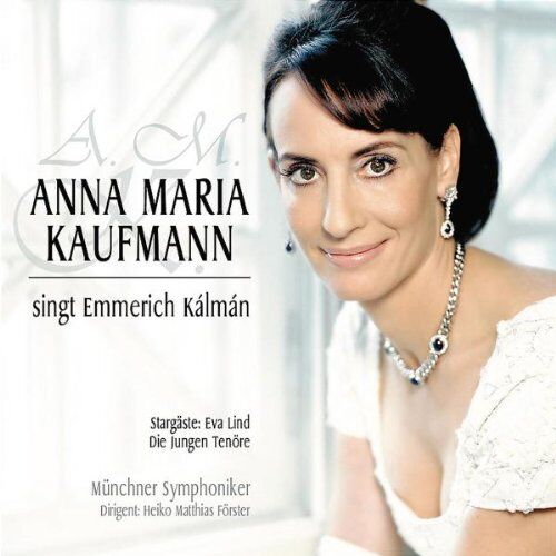 Kaufmann, Anna Maria - Anna Maria Kaufmann Singt Emmerich Kalman - Preis vom 09.10.2026 07:28:09 h