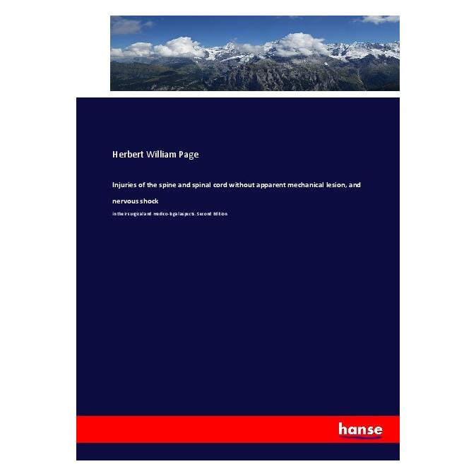 Hansebooks Injuries of the spine and spinal cord without apparent mechanical lesion, and nervous shock (Englisch, Softcover, Herbert William Page) (55908703)