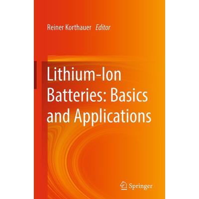 Lithium-Ion Batteries: Basics and Applications, Gebundene Ausgabe von , Springer Berlin, 978-3-662-53069-6