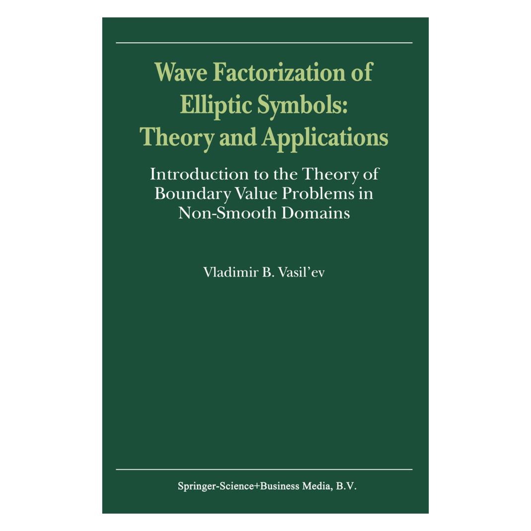 Springer Wave Factorization of Elliptic Symbols: Theory and Applications (Englisch, Softcover, V. Vasil'ev) (55380659)