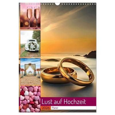 Lust auf Hochzeit - Planer (Wandkalender 2026 DIN A3 hoch), CALVENDO Monatskalender