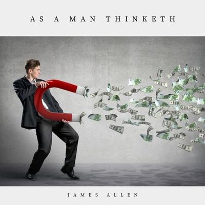 As A Man Thinketh - James Allen, Audio, 9782291041412